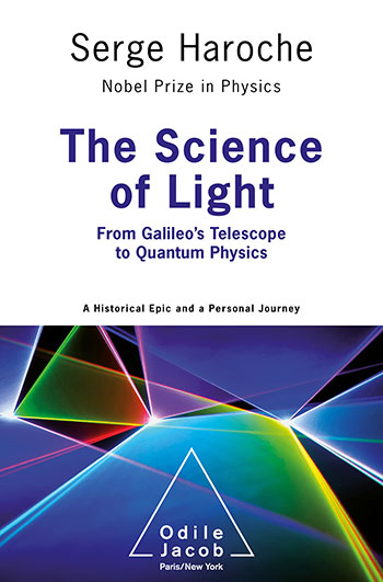 Science of Light | From Galileo’s Telescope to Quantum Physics (The) - Serge  Haroche, Nobel Prize in Physics