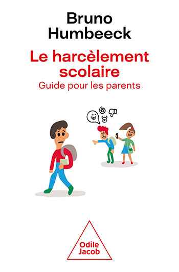 Harcèlement scolaire : guide pour les parents (Le)