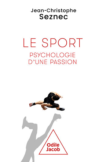 Sport, psychologie d'une passion (Le)