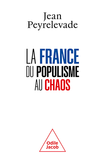 France : du populisme au chaos (La)