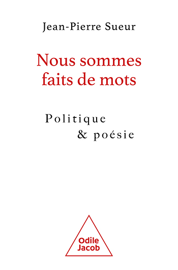 Nous sommes faits de mots - Politique et poésie