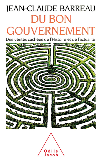 Of Good Government - The Hidden Truths of History and the News