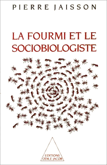 Fourmi et le Sociobiologiste (La)