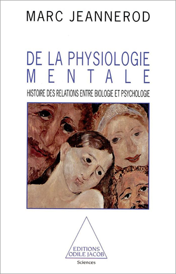 De la physiologie mentale - Histoire des relations entre biologie et psychologie