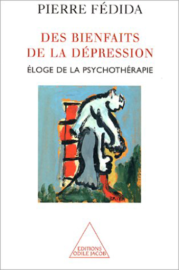 Des bienfaits de la dépression - Éloge de la psychothérapie