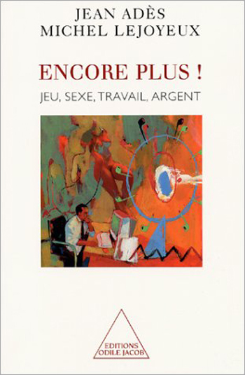 Encore plus ! - Jeu, sexe, travail, argent