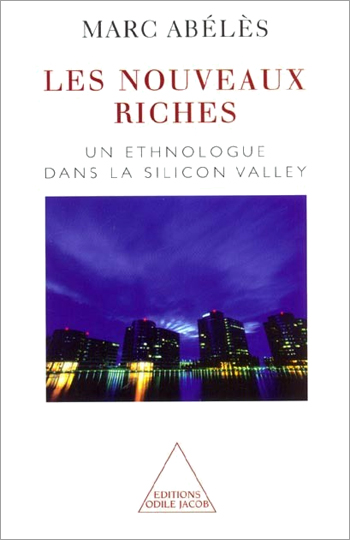 New Rich (The) - An Anthropologist in Silicon Valley