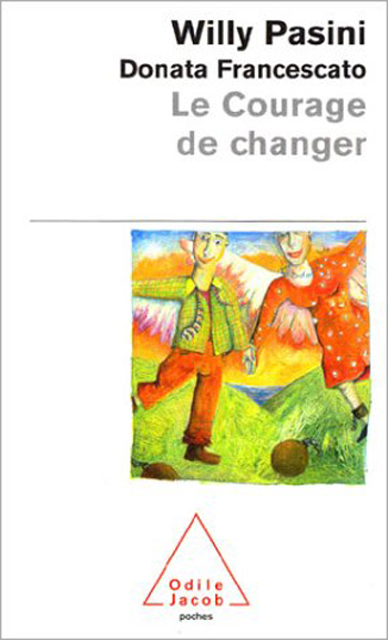 Courage to Change (Coll. Poche) (The)