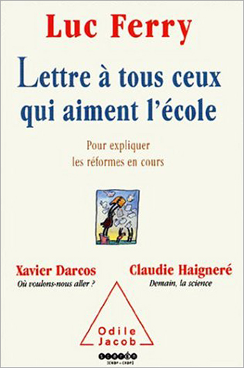 Lettre à tous ceux qui aiment l'école - Pour expliquer les réformes en cours