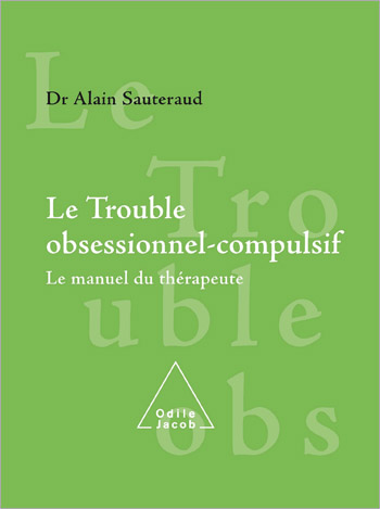 Trouble obsessionnel-compulsif (Le) - Le manuel du thérapeute
