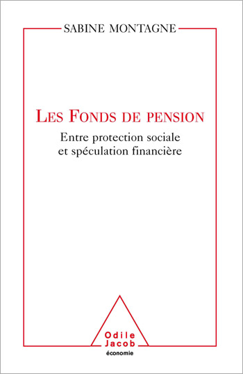 Pension Funds - Between Social Protection and Speculation