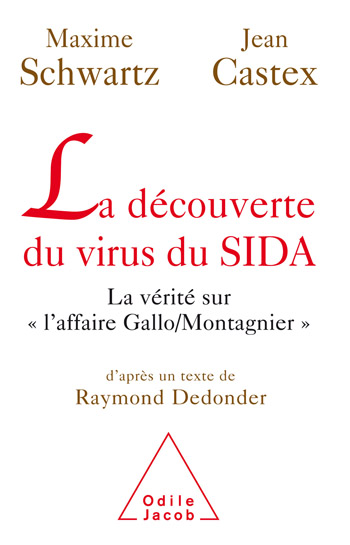 Découverte du virus du SIDA (La) - La vérité sur « l’affaire Gallo/Montagnier »
