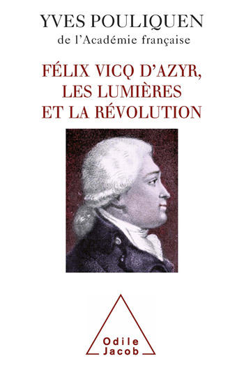 Félix Vicq d’Azyr, les Lumières et la Révolution