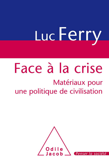 Face à la crise - Matériaux pour une politique de civilisation