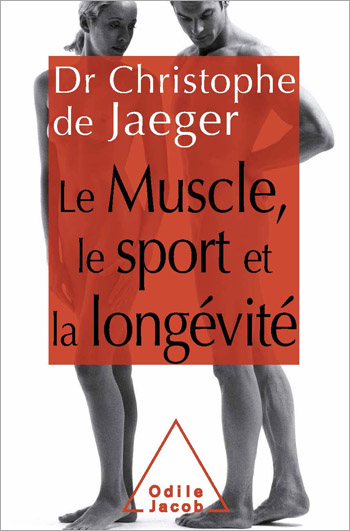 Muscle, le Sport et la longévité (Le)