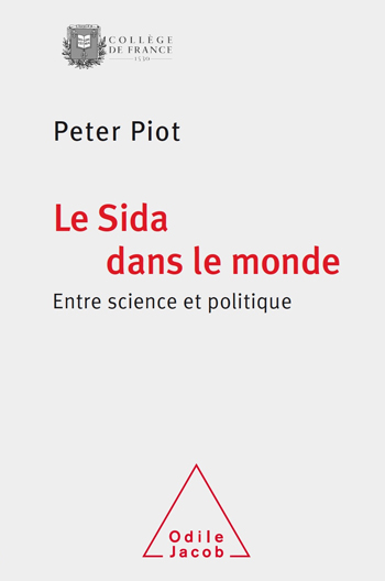 Sida dans le monde (Le) - Entre science et politique