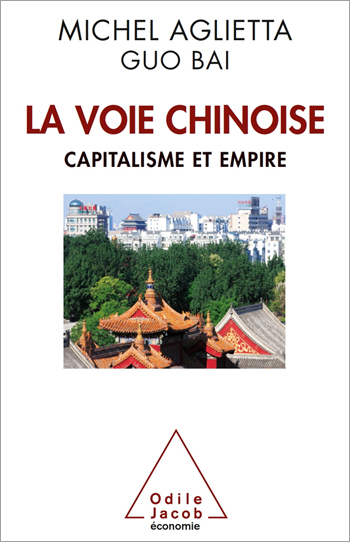 Voie chinoise (La) - Capitalisme et empire
