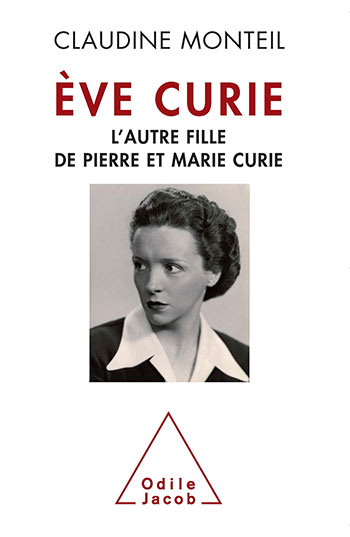Ève Curie - Pierre and Marie Curie's another daughter