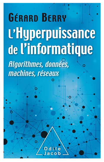 Hyperpuissance de l'informatique (L') - Algorithmes, données, machines, réseaux