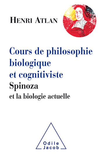 Cours de philosophie biologique et cognitiviste - Spinoza et la biologie actuelle