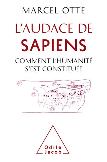 Audace de Sapiens (L') - Comment l'humanité s'est constituée