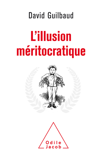 Illusion méritocratique (L')