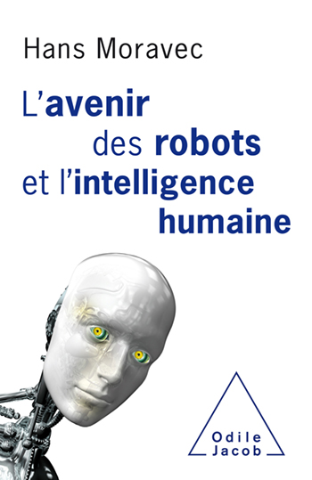 avenir des robots et l’intelligence humaine (L')