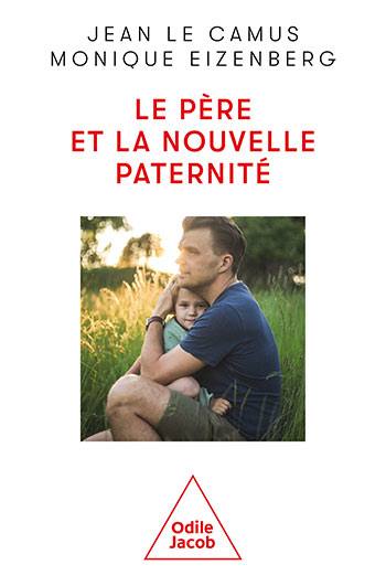 Père et la nouvelle paternité (Le)