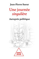 Une journée singulière - Regards sur la société politique française