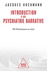 Introduction à une psychiatrie narrative - De l'événement au récit